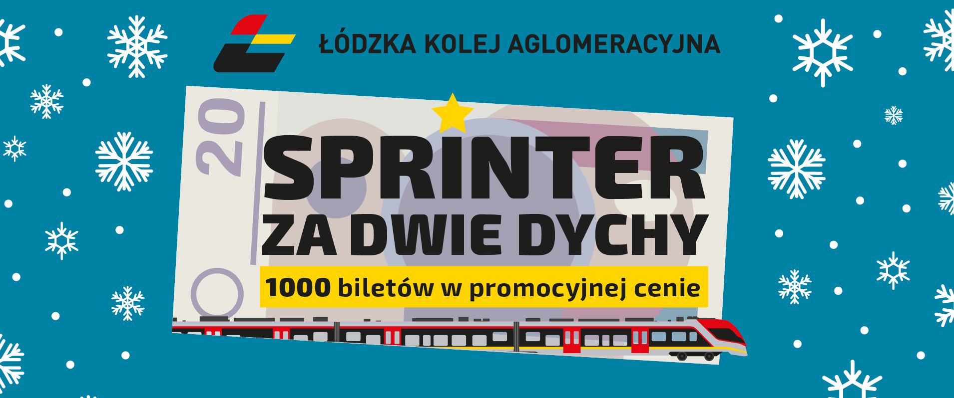 Grafika okazjonalna - przedstawia logo ŁKA, a pod nią wizerunek banknotu 20 zł, na którym jest napisane "Sprinter za dwie dychy - 1000 biletów w promocyjnej cenie". 